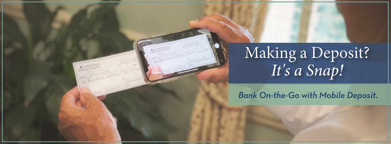 Making a deposit? It's a snap! Bank on-the-go with Mobile Deposit.